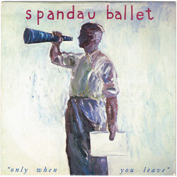 Spandau Ballet Only When You Leave USED VINYL 7INCH SINGLE 45 RPM