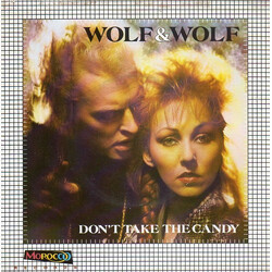 Wolf & Wolf Don't Take The Candy USED VINYL 7INCH SINGLE