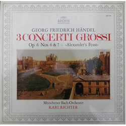 Georg Friedrich Händel / Münchener Bach-Orchester / Karl Richter 3 Concerti Grossi (Op. 6 Nos. 6 & 7 • »Alexander's Feast«) Vinyl LP USED