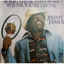 Jimmy James (2) If You Think That Funk Is Junk You're Drunk Vinyl 7" USED