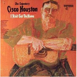 Cisco Houston I Ain't Got No Home Vinyl LP USED