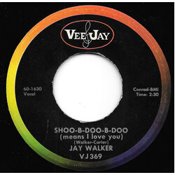 Jay Walker (11) Shoo-B-Doo-B-Doo (Means I Love You) / It's Love USED VINYL 7INCH 45 RPM