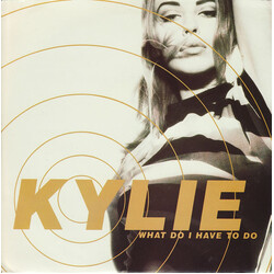 Kylie Minogue What Do I Have To Do VINYL 7" USED