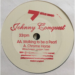 Johnny Conquest Chrome Horse / Walking To Be A Pearl Vinyl 7" USED