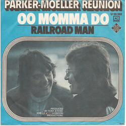 Parker-Moeller Reunion OO Momma Do / Railroad Man USED VINYL 7INCH 45 RPM SINGLE