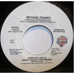Michael Franks When Sly Calls (Don't Touch That Phone) USED VINYL 7INCH 45 RPM SINGLE PROMO STEREO MONO
