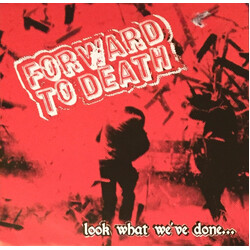 Forward To Death (2) Look What We've Done... USED VINYL 7INCH SINGLE SIDED NUMBERED WHITE LABEL