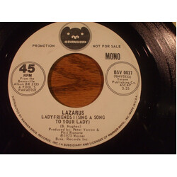 Lazarus (7) Ladyfriends I ( Sing A Song To Your Lady) USED VINYL 7INCH 45 RPM PROMO STEREO MONO