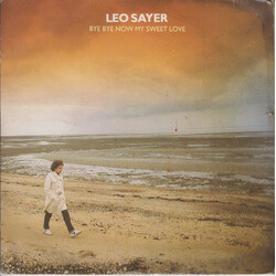 Leo Sayer Bye Bye Now My Sweet Love USED VINYL 7INCH 45 RPM