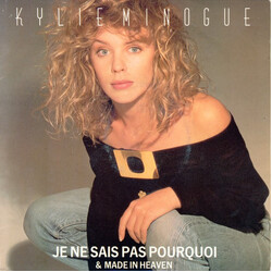 Kylie Minogue Je Ne Sais Pas Pourquoi / Made In Heaven VINYL 7" USED