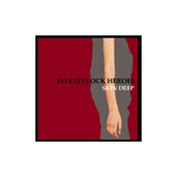 Five O'Clock Heroes Skin Deep VINYL 7" USED