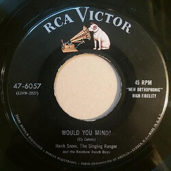 Hank Snow / The Rainbow Ranch Boys Would You Mind? / Yellow Roses USED VINYL 7INCH 45 RPM SINGLE