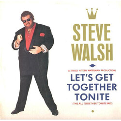 Steve Walsh (2) Let's Get Together Tonite (The All Together Tonite Mix) Vinyl 12" USED
