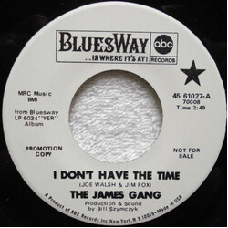 James Gang I Don't Have The Time USED VINYL 7INCH 45 RPM SINGLE PROMO
