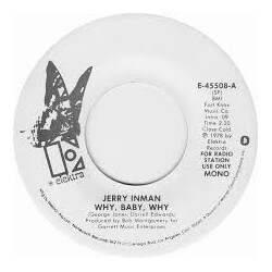 Jerry Inman Why, Baby, Why USED VINYL 7INCH 45 RPM PROMO