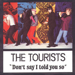 The Tourists Don't Say I Told You So USED VINYL 7INCH 45 RPM SINGLE
