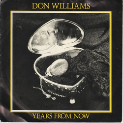 Don Williams (2) Years From Now Vinyl 7" USED