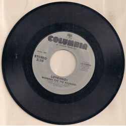 Loverboy Working For The Weekend / When It's Over USED VINYL 7INCH 45 RPM REISSUE STEREO