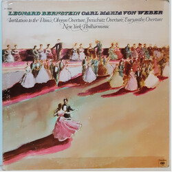 Leonard Bernstein / Carl Maria Von Weber / The New York Philharmonic Orchestra Invitation To The Dance, Oberon Overture, Freischütz Overture, Euryanth