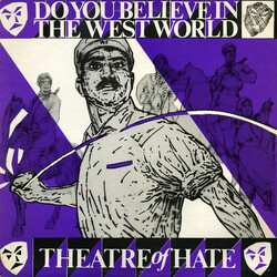 Theatre Of Hate Do You Believe In The Westworld Vinyl 12" USED