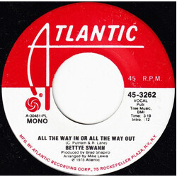 Bettye Swann All The Way In Or All The Way Out USED VINYL 7INCH 45 RPM SINGLE PROMO STEREO MONO