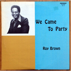 Roy Brown We Came To Party Vinyl LP USED