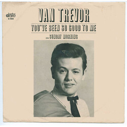 Van Trevor You've Been So Good To Me USED VINYL 7INCH 45 RPM SINGLE