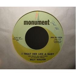Billy Walker I Treat Her Like A Baby (She Treats Me Like A Dog) / I Taught Her Everything She Knows USED VINYL 7INCH 45 RPM