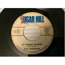 Bob Yarbrough My Woman Satisfies / Rose, You've Left A Thorn In My Heart USED VINYL 7INCH 45 RPM SINGLE