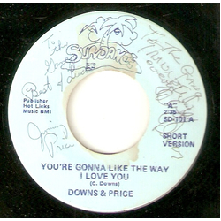 Downes & Price You're Gonna Like The Way I Love You Vinyl 7" USED