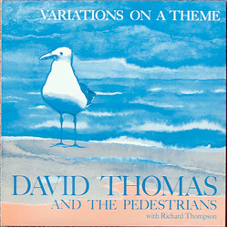 David Thomas And The Pedestrians / Richard Thompson Variations On A Theme Vinyl LP USED