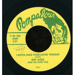 Ray Agee / The Jivin' Five / Little "Butchie" Saunders & His Buddies I Gotta Have Your Lovin' Tonight / Don't Do Me Wrong USED VINYL 7INCH 45 RPM UNOF
