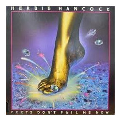 Herbie Hancock Feets Don't Fail Me Now Vinyl LP USED