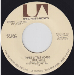 Johnny Carver Three Little Words (Too Late) / Our Old Love Song USED VINYL 7INCH 45 RPM