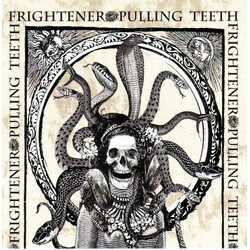 Pulling Teeth / Frightener Pulling Teeth / Frightener USED VINYL 7INCH 33 S RPM EP REPRESS