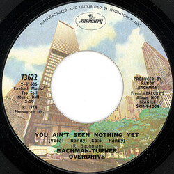 Bachman-Turner Overdrive You Ain't Seen Nothing Yet VINYL 7" USED