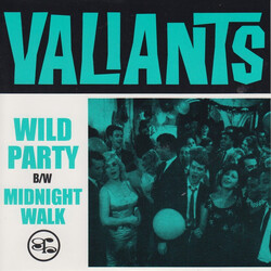 The Valiants (2) Wild Party USED VINYL 7INCH 45 RPM REISSUE