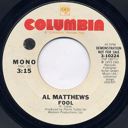 Al Matthews Fool USED VINYL 7INCH 45 RPM PROMO STYRENE STEREO MONO