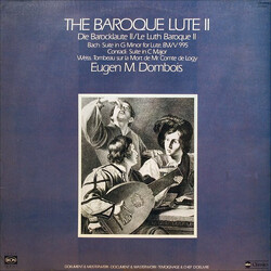 Johann Sebastian Bach / Johann Gottfried Conradi / Sylvius Leopold Weiss / Eugen M. Dombois The Baroque Lute II / Die Barocklaute II / Le Luth Baroque