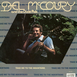 Del McCoury And The Dixie Pals Take Me To The Mountains Vinyl LP USED