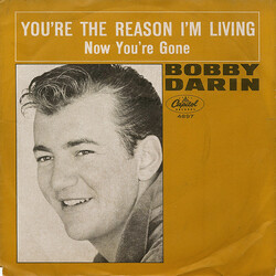 Bobby Darin You're The Reason I'm Living / Now You're Gone VINYL 7" USED