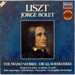 Franz Liszt / Jorge Bolet The Piano Works - Die Klavierwerke / Sonata In B Minor - Si Mineur - H-moll / Valse Impromptu - Liebesträume - 3 Nocturnes -