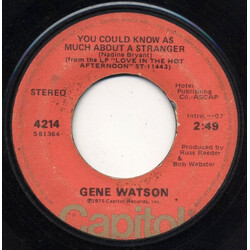 Gene Watson You Could Know As Much About A Stranger / Harvest Time USED VINYL 7INCH 45 RPM