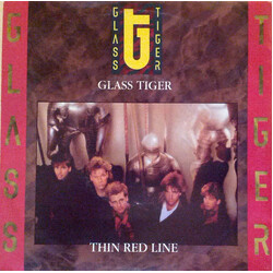 Glass Tiger Thin Red Line USED VINYL 7INCH 45 RPM SINGLE