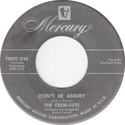 The Crew Cuts Don't Be Angry / Chop Chop Boom USED VINYL 7INCH 45 RPM SINGLE
