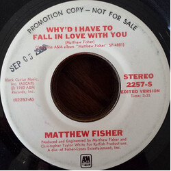 Matthew Fisher Why'd I Have To Fall In Love With You USED VINYL 7INCH 45 RPM PROMO STEREO MONO