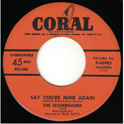The Modernaires Say You're Mine Again b/w He Who Has Love USED VINYL 7INCH 45 RPM SINGLE MONO