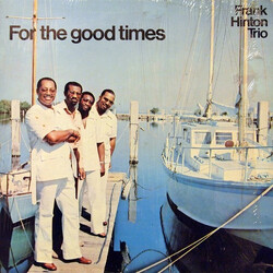 Frank Hinton Trio For The Good Times Vinyl LP USED
