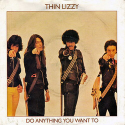Thin Lizzy Do Anything You Want To USED VINYL 7INCH SINGLE 45 RPM