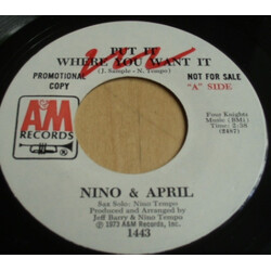 Nino Tempo & April Stevens Put It Where You Want It USED VINYL 7INCH 45 RPM SINGLE PROMO